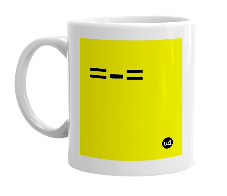 White mug with '=-=' in bold black letters