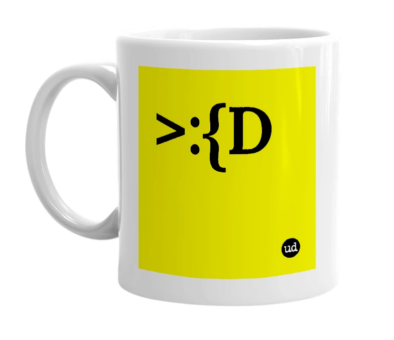 White mug with '>:{D' in bold black letters