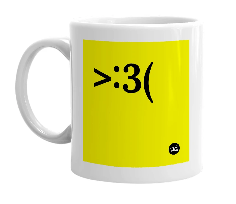White mug with '>:3(' in bold black letters