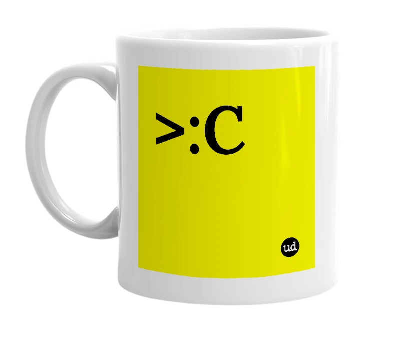 White mug with '>:C' in bold black letters