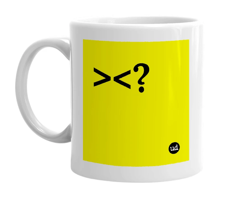 White mug with '><?' in bold black letters