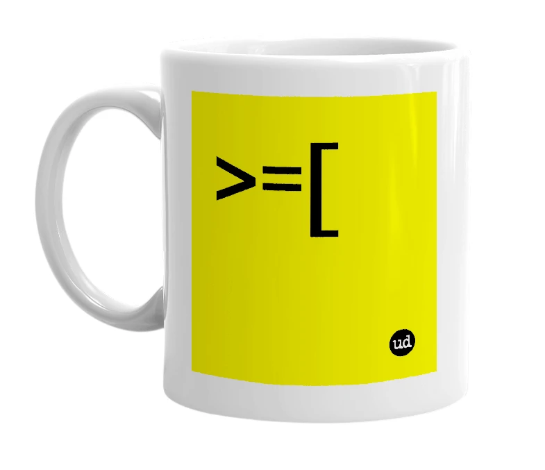White mug with '>=[' in bold black letters