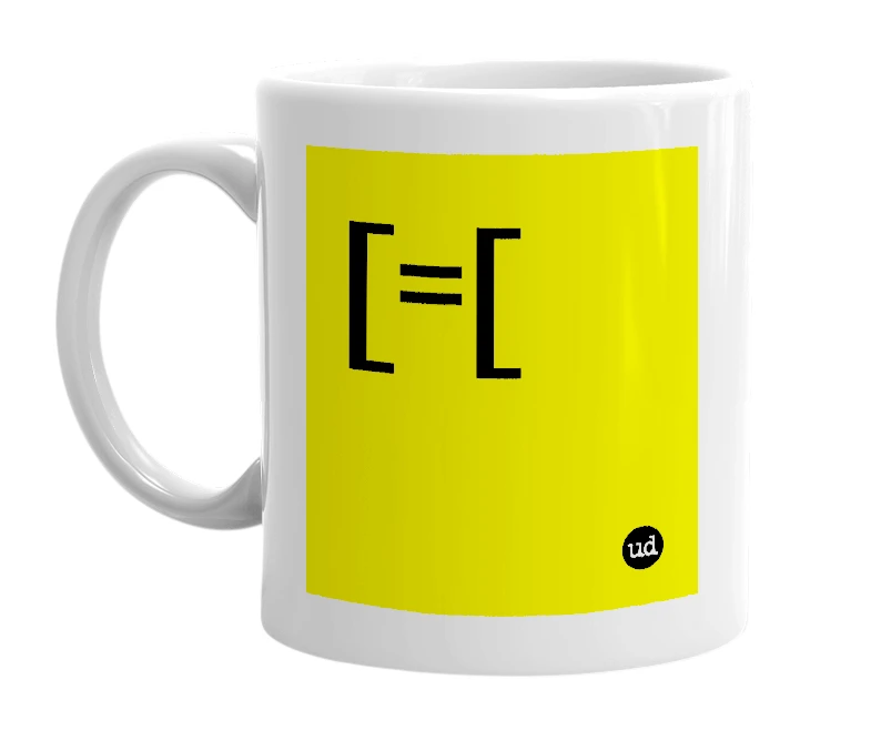 White mug with '[=[' in bold black letters