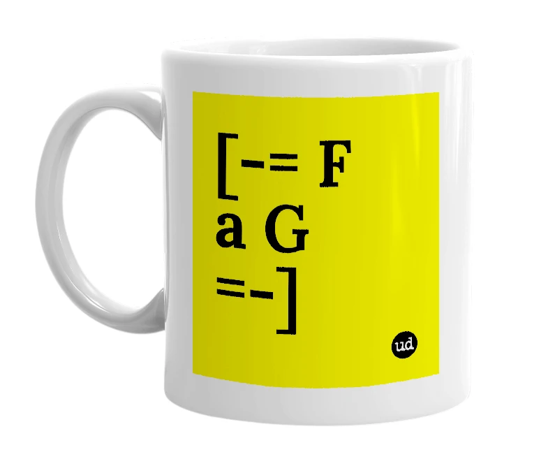 White mug with '[-= F a G =-]' in bold black letters