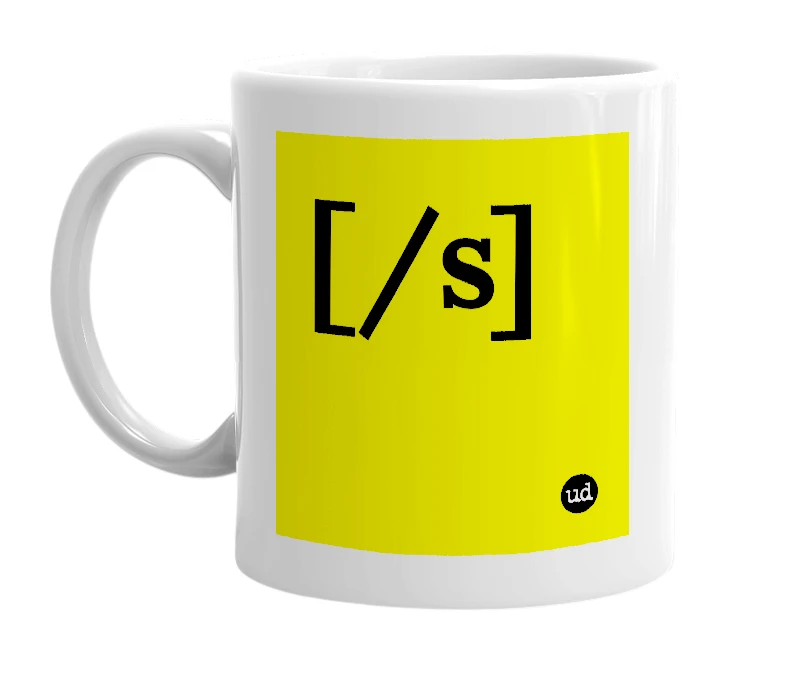 White mug with '[/s]' in bold black letters