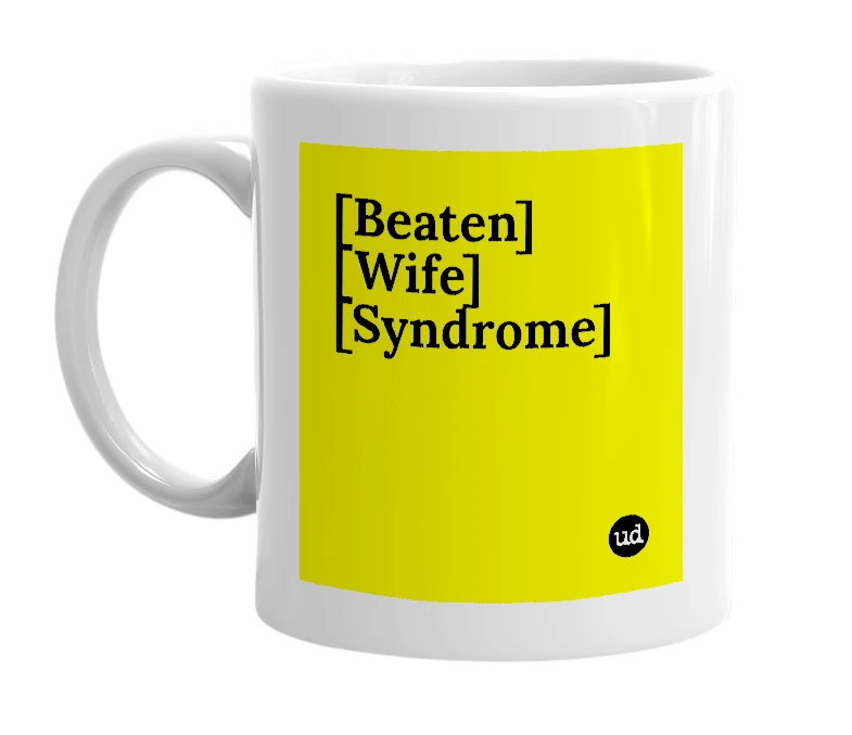 White mug with '[Beaten] [Wife] [Syndrome]' in bold black letters