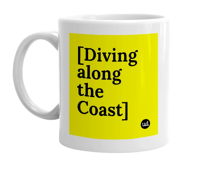 White mug with '[Diving along the Coast]' in bold black letters