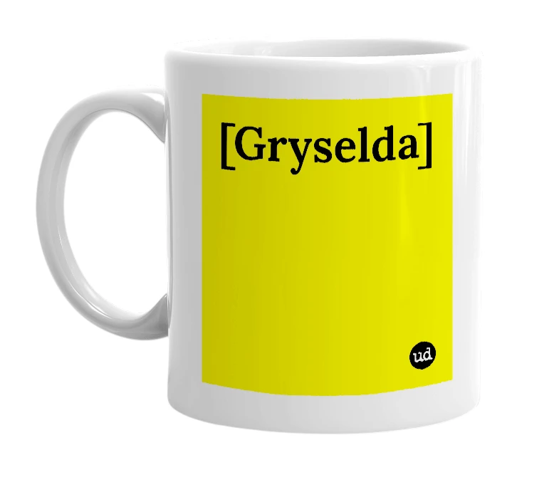White mug with '[Gryselda]' in bold black letters