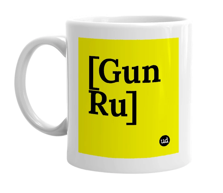 White mug with '[Gun Ru]' in bold black letters