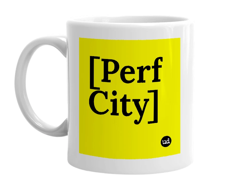 White mug with '[Perf City]' in bold black letters