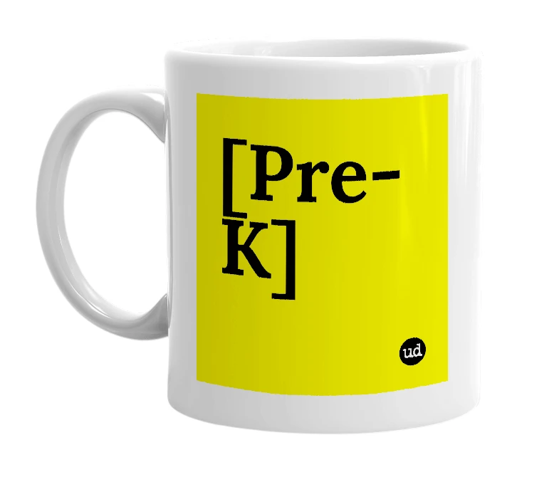 White mug with '[Pre-K]' in bold black letters