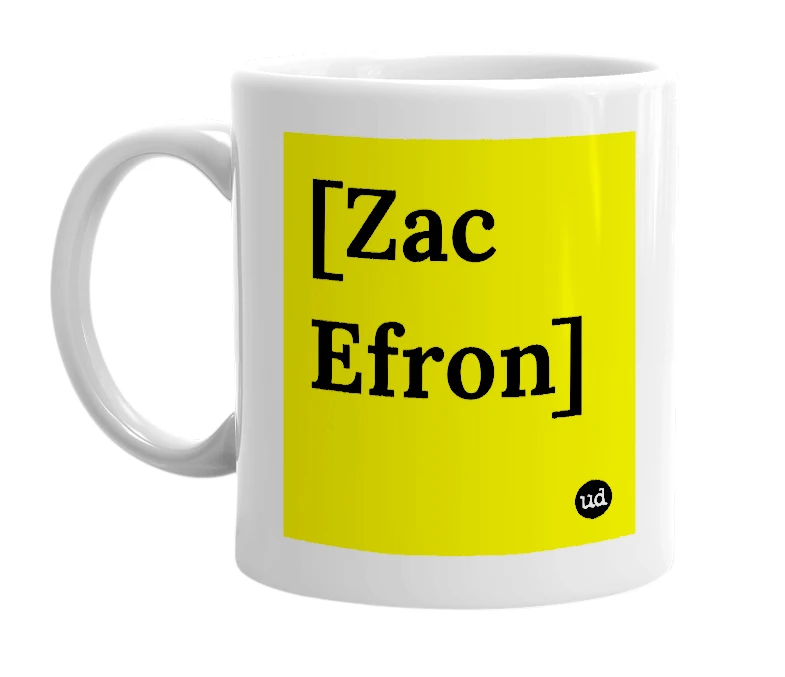 White mug with '[Zac Efron]' in bold black letters