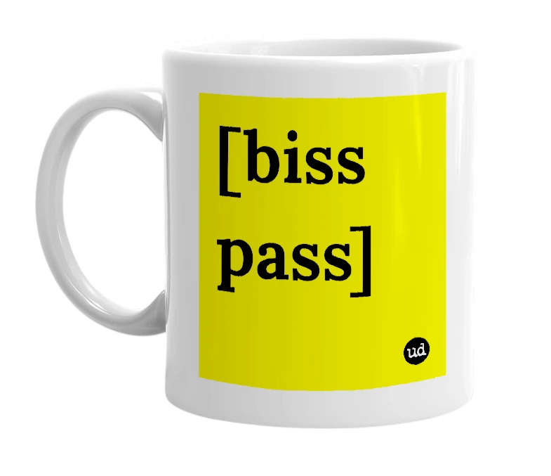 White mug with '[biss pass]' in bold black letters