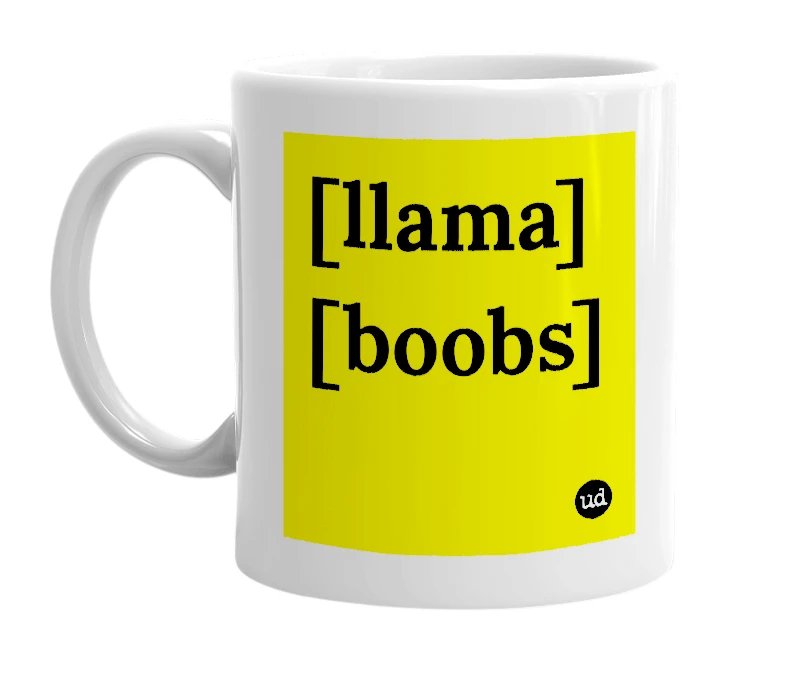 White mug with '[llama] [boobs]' in bold black letters