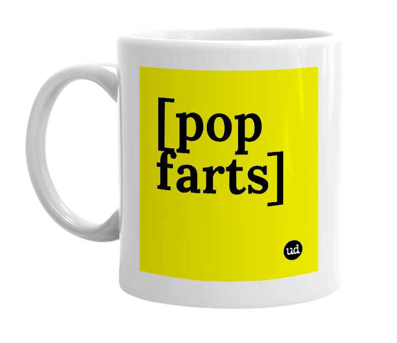 White mug with '[pop farts]' in bold black letters