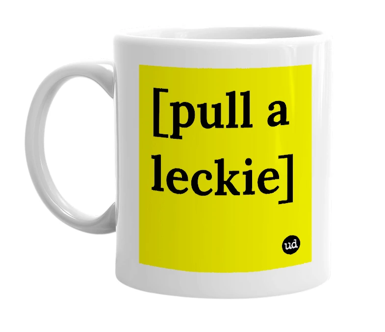 White mug with '[pull a leckie]' in bold black letters