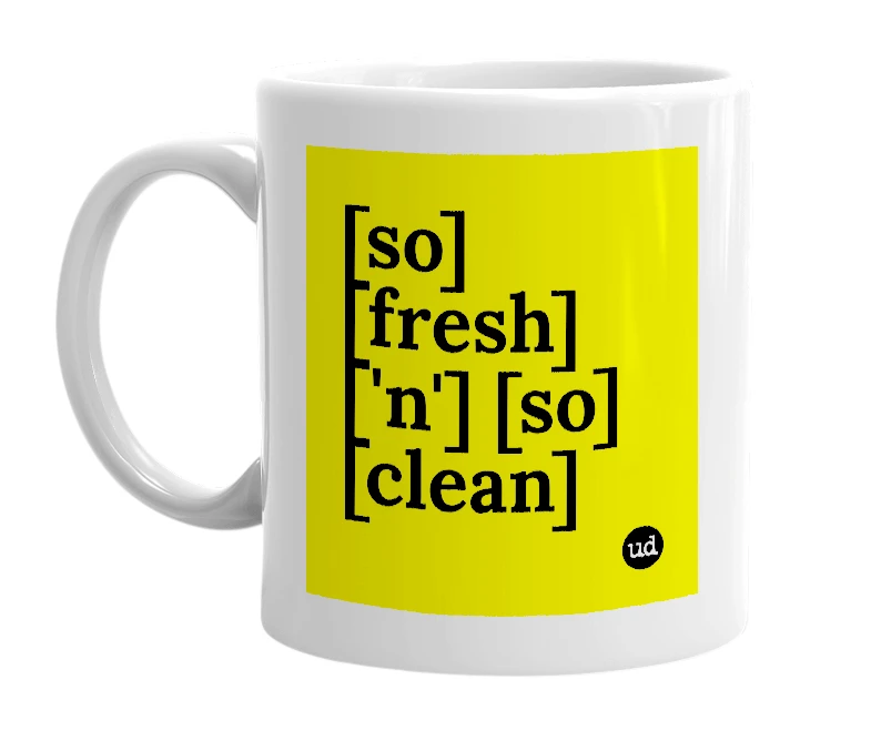 White mug with '[so] [fresh] ['n'] [so] [clean]' in bold black letters