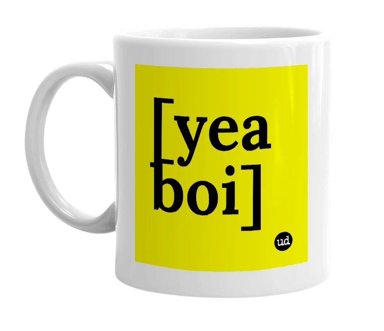 White mug with '[yea boi]' in bold black letters