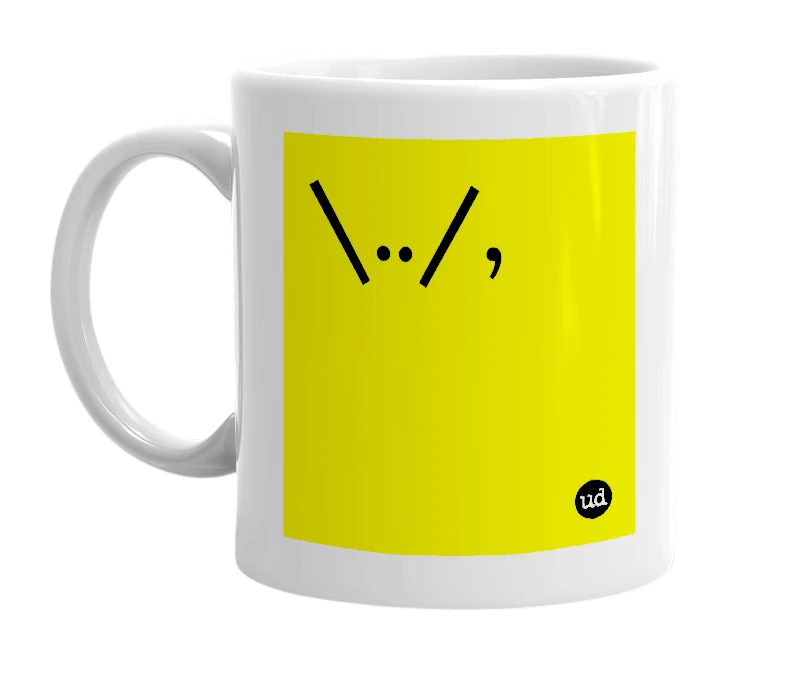 White mug with '\../,' in bold black letters