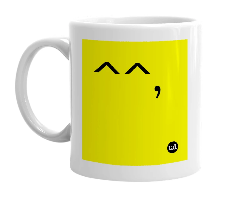 White mug with '^^,' in bold black letters