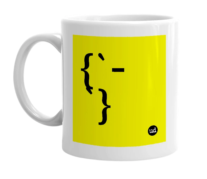 White mug with '{`-`}' in bold black letters