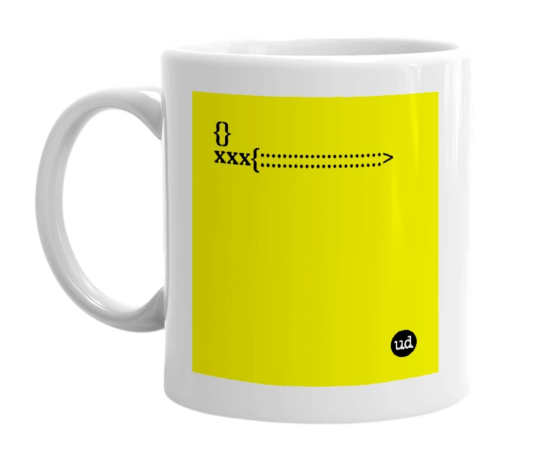 White mug with '{}xxx{::::::::::::::::::::::>' in bold black letters