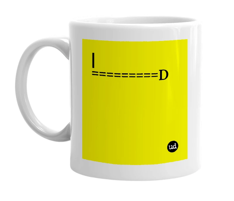 White mug with '|=========D' in bold black letters