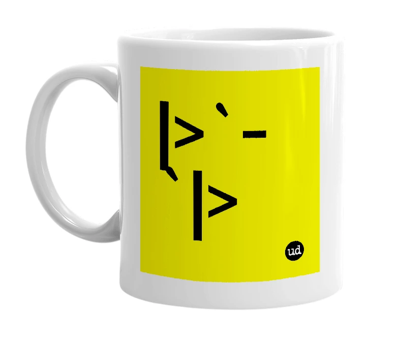 White mug with '|>`-`|>' in bold black letters