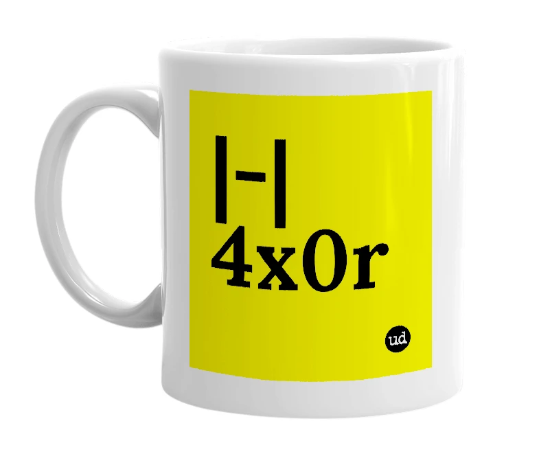 White mug with '|-|4x0r' in bold black letters