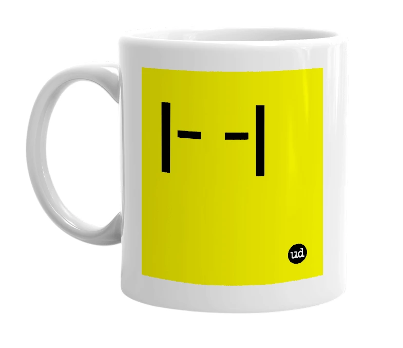 White mug with '|- -|' in bold black letters