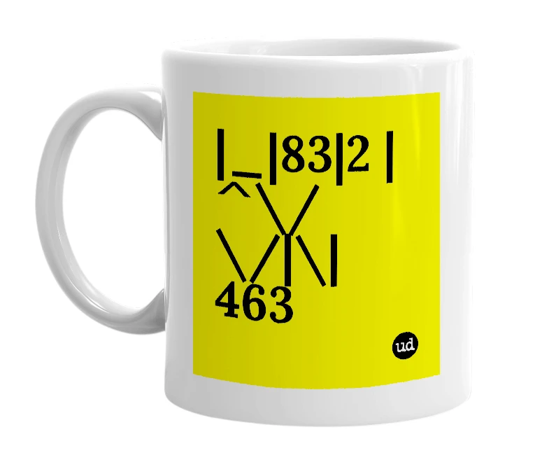 White mug with '|_|83|2 |^\/\/|\|463' in bold black letters