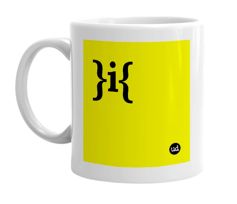 White mug with '}i{' in bold black letters