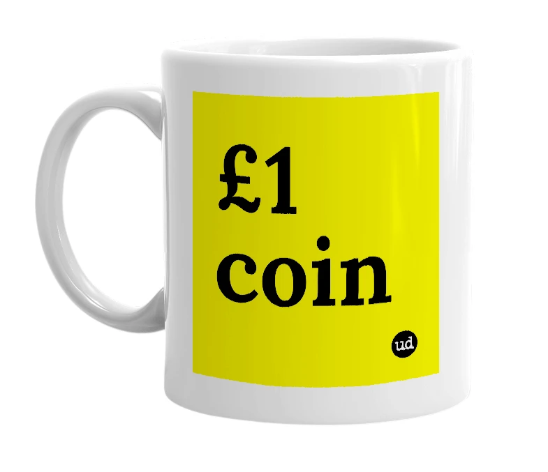 White mug with '£1 coin' in bold black letters