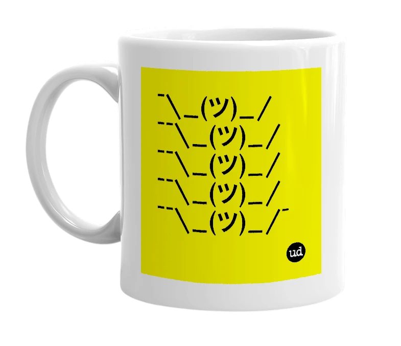 White mug with '¯\_(ツ)_/¯¯\_(ツ)_/¯¯\_(ツ)_/¯¯\_(ツ)_/¯¯\_(ツ)_/¯' in bold black letters