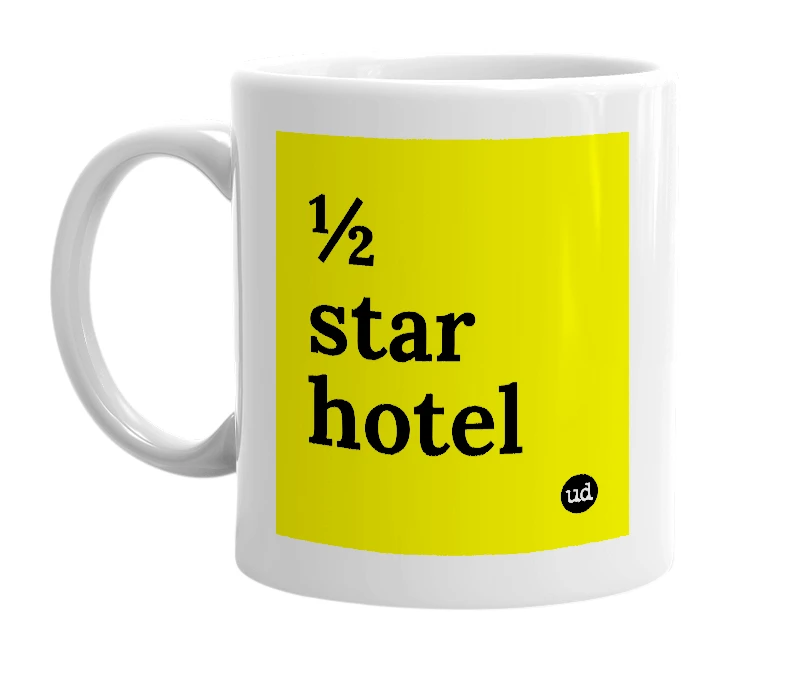 White mug with '½  star hotel' in bold black letters