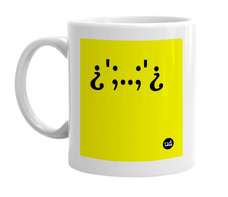 White mug with '¿';..;'¿' in bold black letters