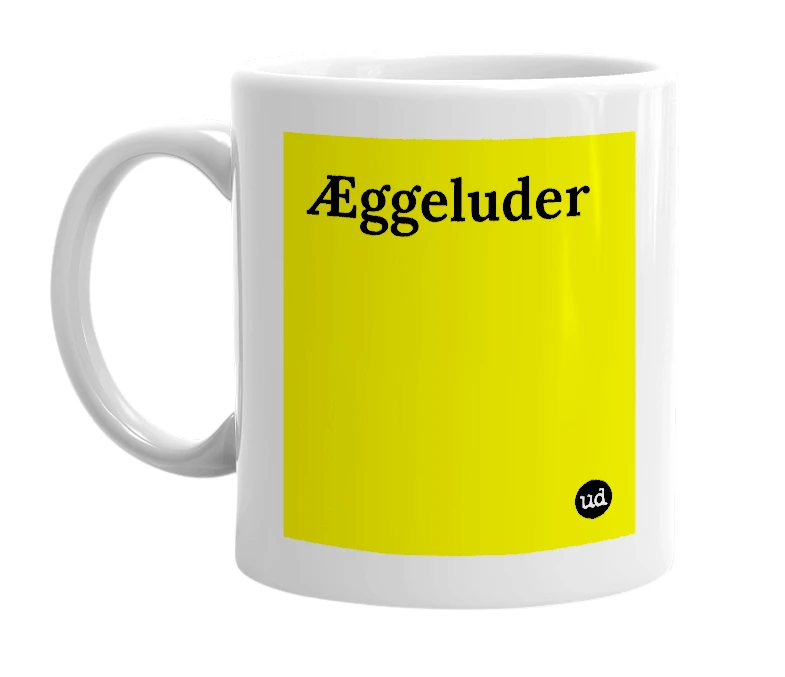 White mug with 'Æggeluder' in bold black letters