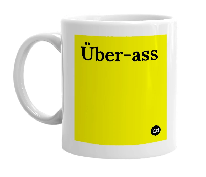 White mug with 'Über-ass' in bold black letters