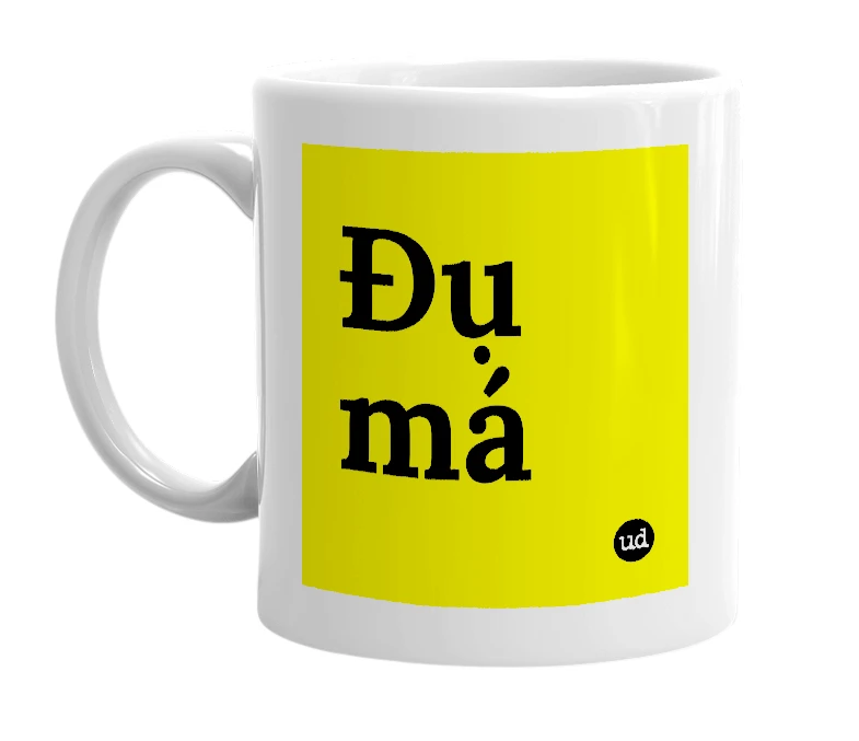 White mug with 'Đụ má' in bold black letters