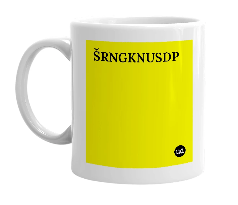White mug with 'ŠRNGKNUSDP' in bold black letters