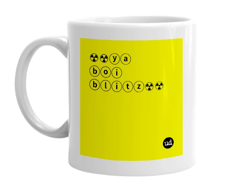 White mug with '☢☢ⓨⓐ ⓑⓞⓘ ⓑⓛⓘⓣⓩ☢☢' in bold black letters