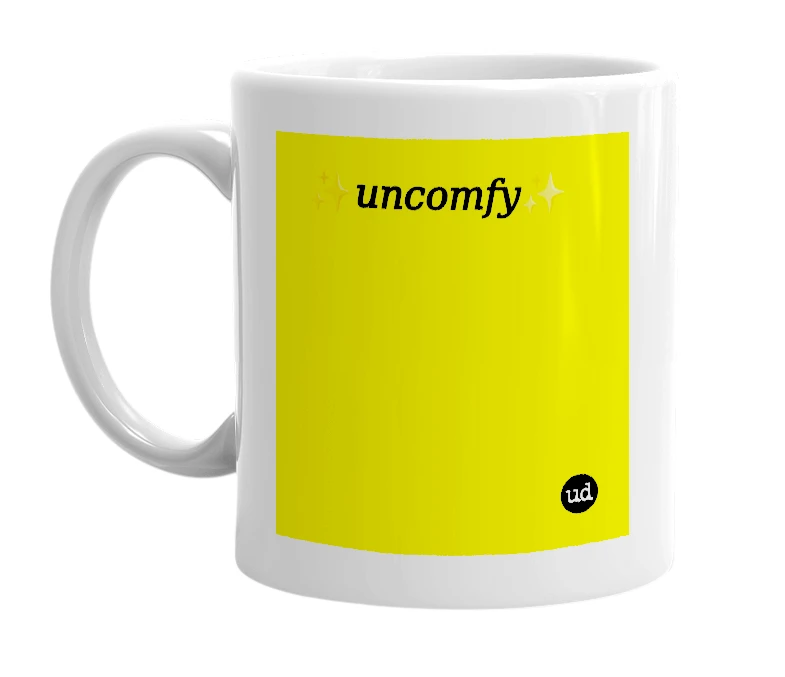 White mug with '✨𝑢𝑛𝑐𝑜𝑚𝑓𝑦✨' in bold black letters