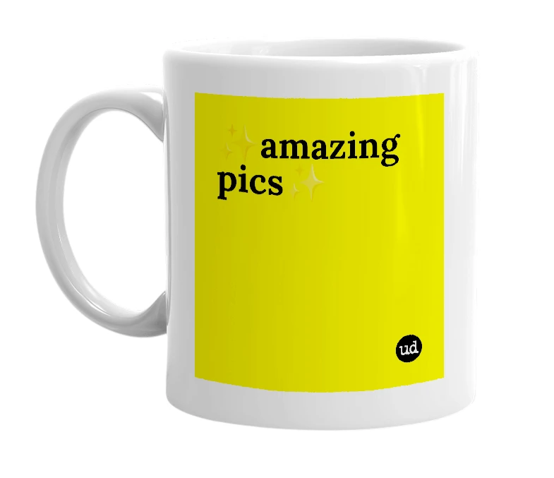 White mug with '✨amazing pics✨' in bold black letters