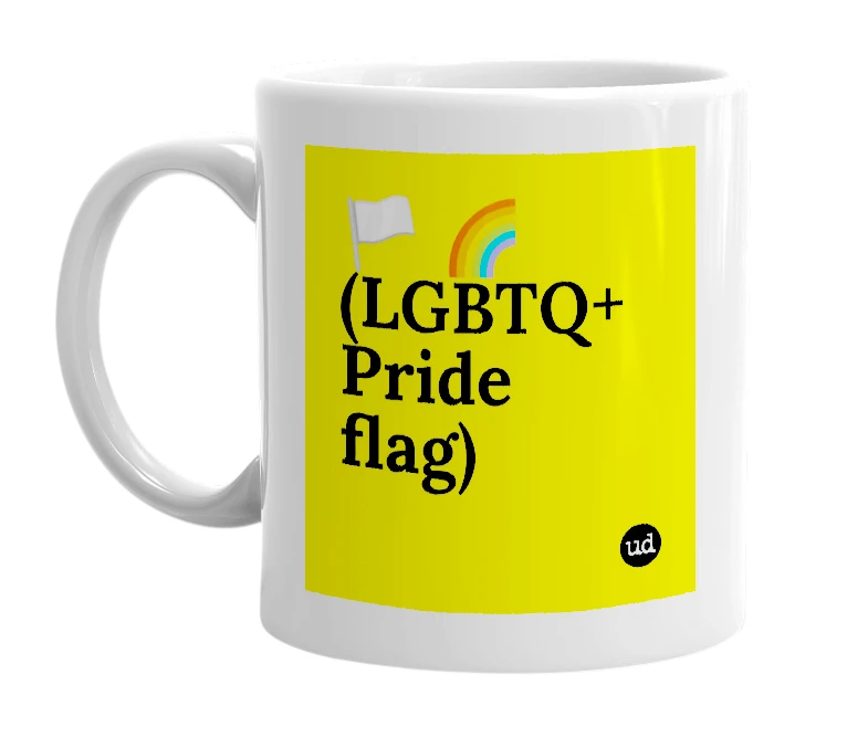 White mug with '🏳️ 🌈 (LGBTQ+ Pride flag)' in bold black letters