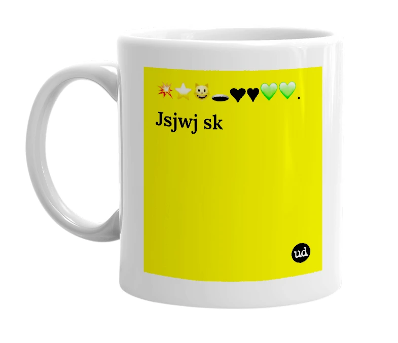 White mug with '💥⭐😺🕳️❤️♥️💚💚. Jsjwj sk' in bold black letters