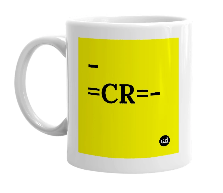 White mug with '-=CR=-' in bold black letters