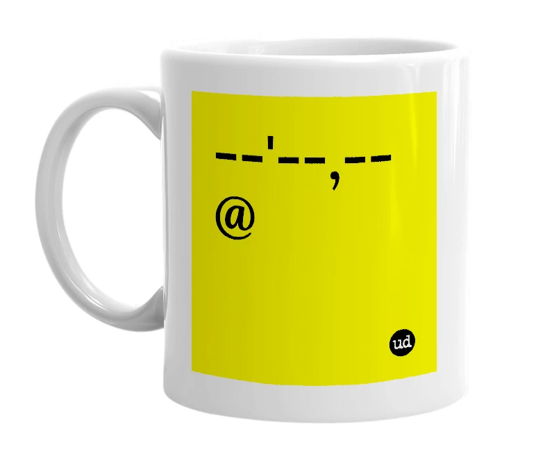 White mug with '--'--,--@' in bold black letters