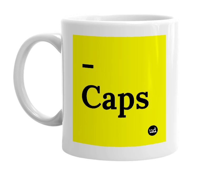 White mug with '-Caps' in bold black letters