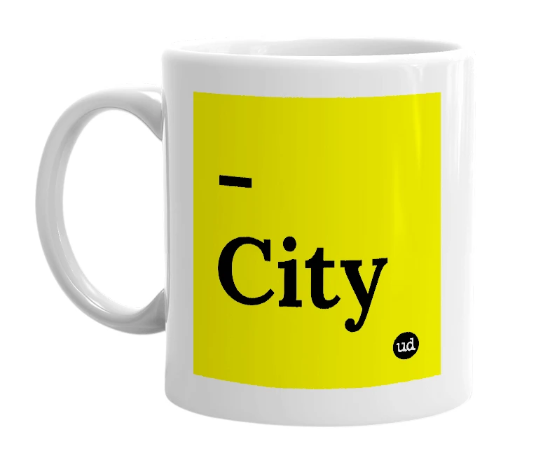 White mug with '-City' in bold black letters