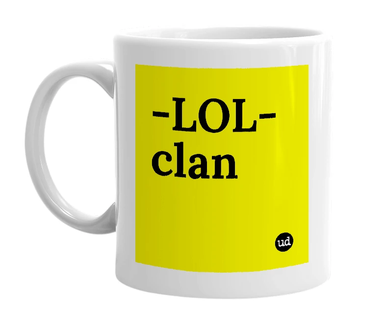 White mug with '-LOL- clan' in bold black letters